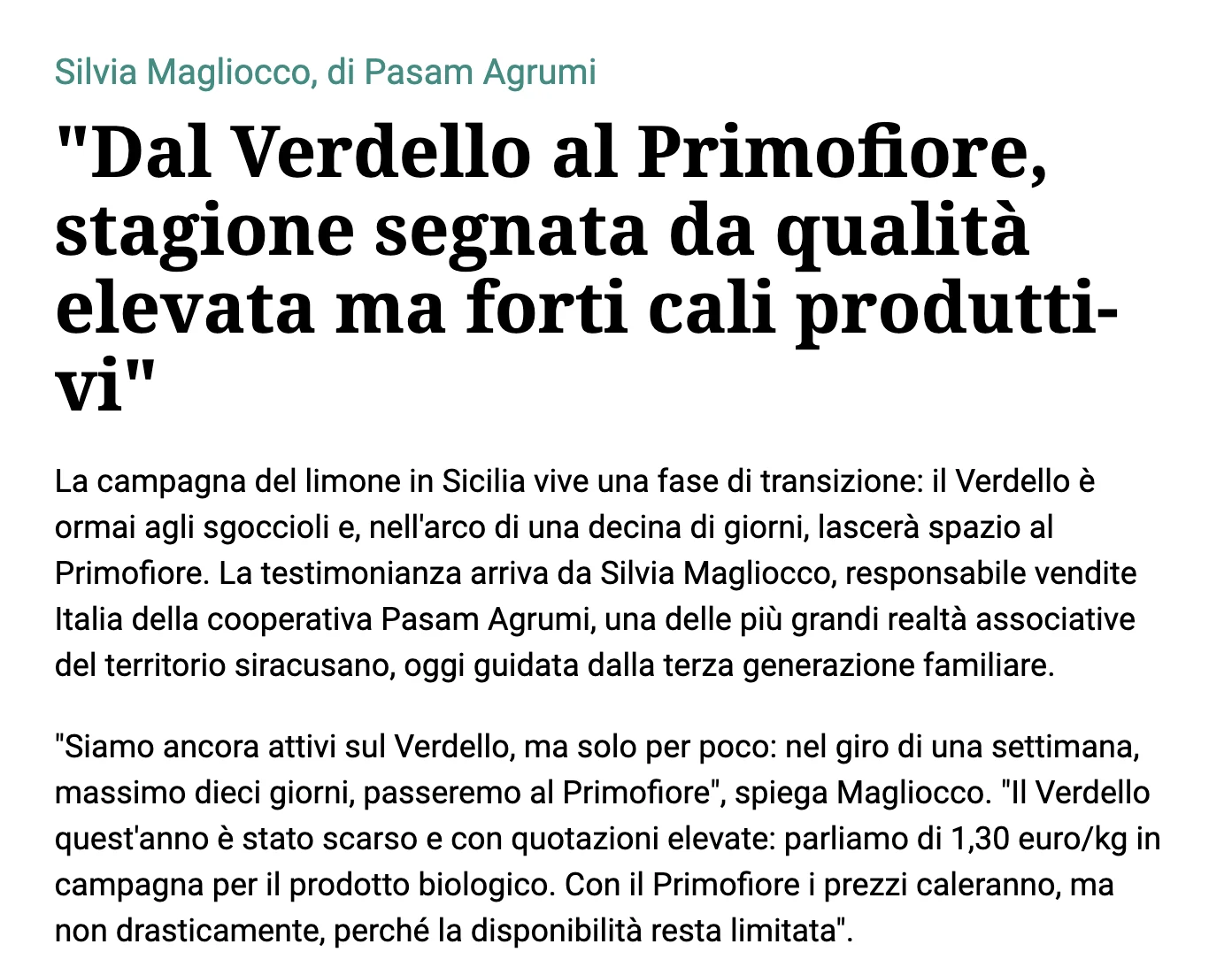 Dal Verdello al Primofiore, stagione segnata da qualità elevata ma forti cali produttivi
